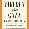 Världen efter Gaza : en kort historik