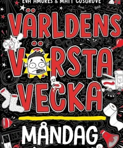 Världens värsta vecka - Måndag