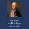 Värmlands landshövdingar och hertigar