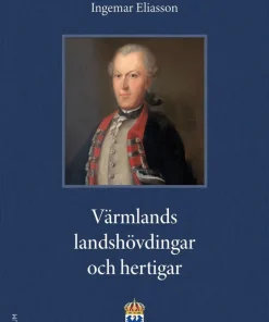 Värmlands landshövdingar och hertigar