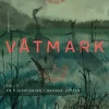 Våtmark : en djupdykning i grunda vatten