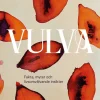 Vulva : fakta, myter och livsomvälvande insikter
