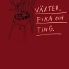 Växter, fika och ting : en målarbok för vuxna av Maja-Lisa Bekken