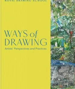 Ways of Drawing: Artists' Perspectives and Practices
