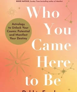 Who You Came Here to Be