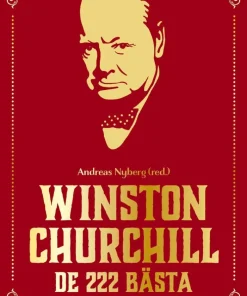 Winston Churchill : de 222 bästa citaten