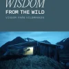 Wisdom from the wild / Visdom från vildmarken