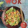 Wok : 70 recept från hela Asien