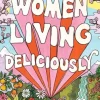 Women Living Deliciously