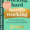 Working Hard, Hardly Working