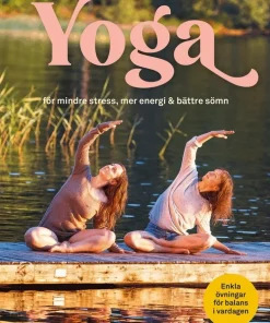 Yoga för mindre stress, mer energi & bättre sömn