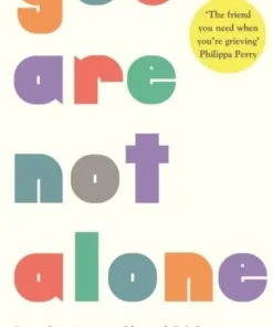 You Are Not Alone