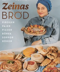 Zeinas bröd : Piroger, pajer, pizzor, börek, röror, soppor